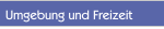 Umgebung und Freizeit